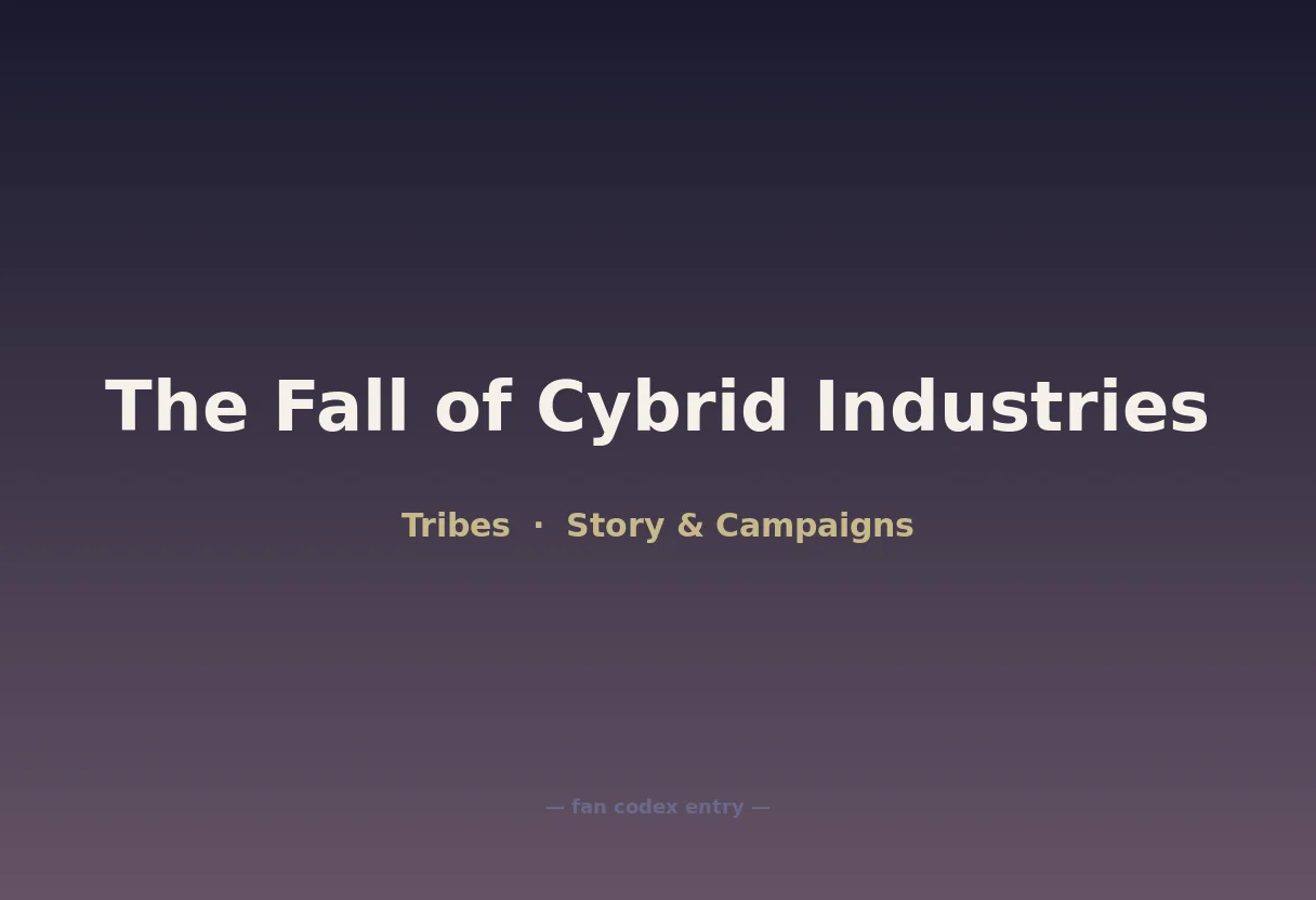The Fall of Cybrid Industries